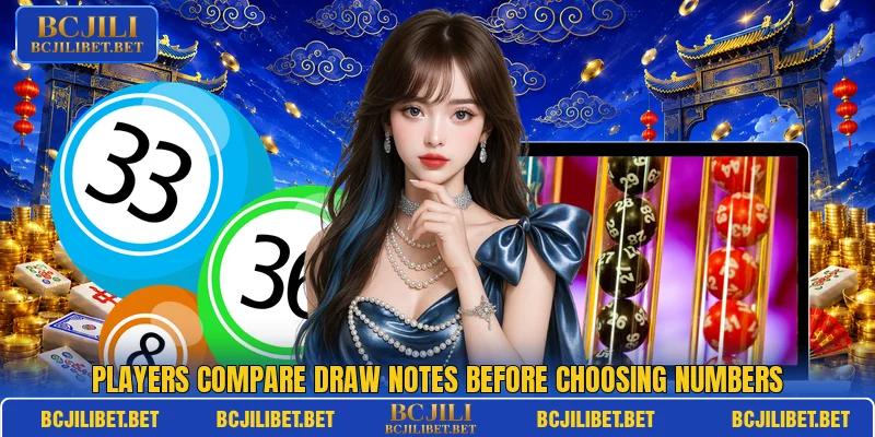 Players compare draw notes before choosing numbers