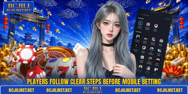 Players follow clear steps before mobile betting