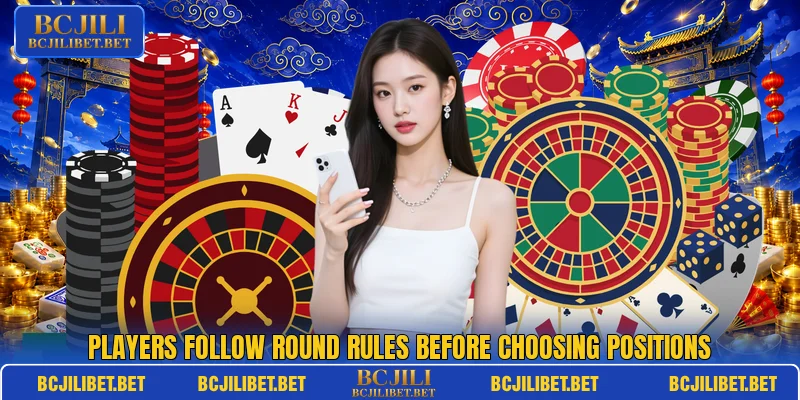 Players follow round rules before choosing positions