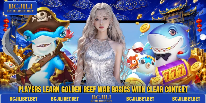 Players learn Golden Reef War basics with clear context