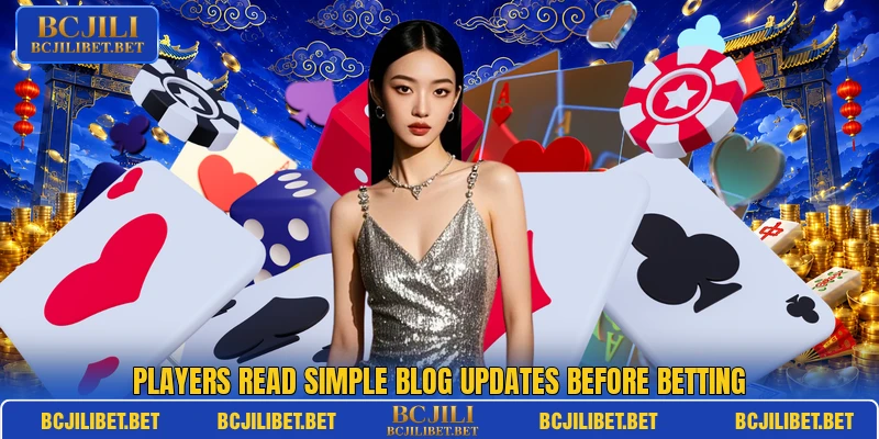 Players read simple blog updates before betting Players read simple blog updates before betting