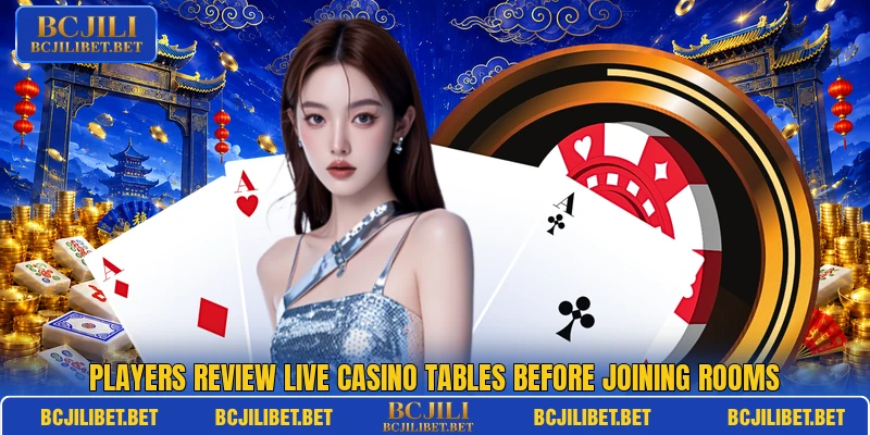 Players review live casino tables before joining rooms
