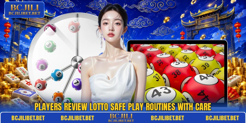 Players review Lotto Safe Play routines with care