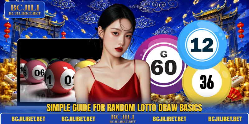 Simple guide for Random Lotto Draw basics