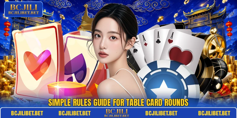 Simple rules guide for table card rounds