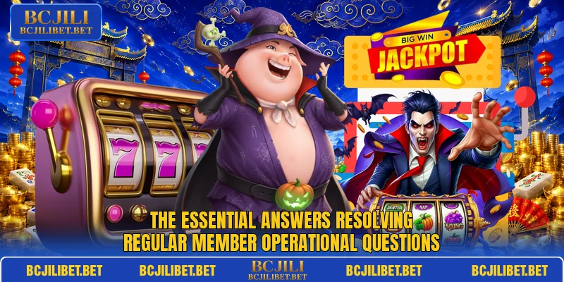 The essential answers resolving regular member operational questions